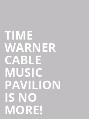 Time Warner Cable Music Pavilion is no more